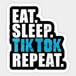 Eat Sleep Tiktok Repeat Sticker